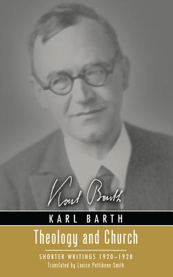 Theology and Church (Karl Barth Series)