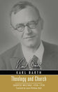 Theology and Church (Karl Barth Series)