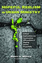 Hopeful Realism in Urban Ministry: Critical Explorations and Constructive Affirmations of Hoping Justice Prayerfully