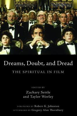 Dreams, Doubt, and Dread: The Spiritual in Film