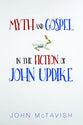 Myth and Gospel in the Fiction of John Updike