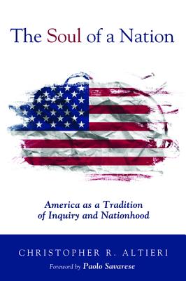 The Soul of a Nation: America as a Tradition of Inquiry and Nationhood