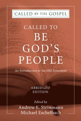 Called to Be God's People: An Introduction to the Old Testament (Abridged Edition)