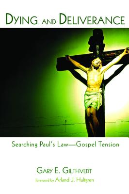 Dying and Deliverance: Searching Paul's Law-Gospel Tension