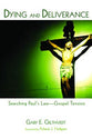 Dying and Deliverance: Searching Paul's Law-Gospel Tension