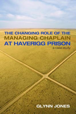 The Changing Role of the Managing Chaplain At Haverigg Prison