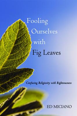 Fooling Ourselves With Fig Leaves