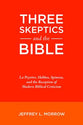 Three Skeptics and the Bible