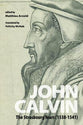 John Calvin: The Strasbourg Years (1538-1541)