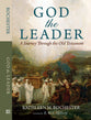 God the Leader: A Journey Through the Old Testament