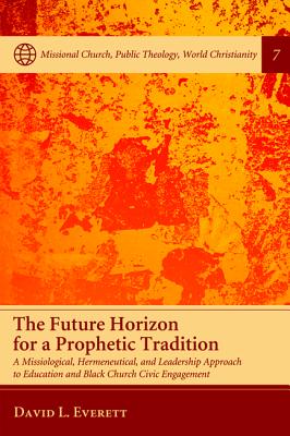 The Future Horizon For a Prophetic Tradition