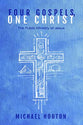 Four Gospels, One Christ