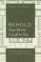 Behold, Your House is Left to You: The Theological and Narrative Place of the Jerusalem Temple in Luke's Gospel