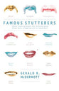 Famous Stutterers: Twelve Inspiring People Who Achieved Great Things While Struggling With An Impediment