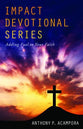 Adding Fuel to Your Faith (Impact Devotional Series)