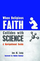 When Religious Faith Collides With Science: A Navigational Guide