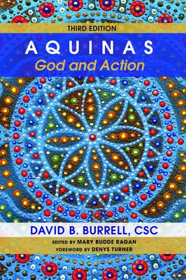 Aquinas: God and Action (3rd Edition)