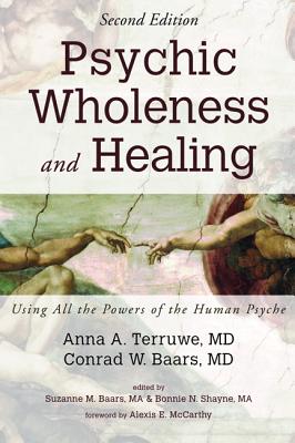 Psychic Wholeness and Healing: Using All the Powers of the Human Psyche (2nd Edition)