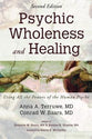 Psychic Wholeness and Healing: Using All the Powers of the Human Psyche (2nd Edition)