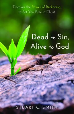 Dead to Sin, Alive to God