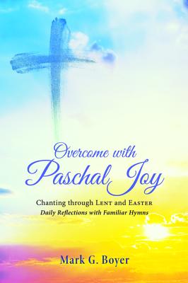 Overcome With Paschal Joy
