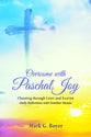 Overcome With Paschal Joy