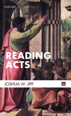 Reading Acts (Cascade Companions Series)