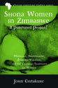 Shona Women in Zimbabwe-A Purchased People?: Marriage, Bridewealth, Domestic Violence, and the Christian Traditions on Women (African Christian Studies Series)
