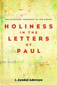 Holiness in the Letters of Paul: The Necessary Response to the Gospel