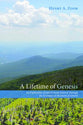A Lifetime of Genesis: An Exploration of and Personal Journey Through the Covenant of Abraham in Genesis