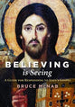 Believing is Seeing: A Guide For Responding to John's Gospel