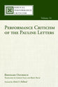 Performance Criticism of the Pauline Letters (Volume 14) (Biblical Performance Criticism Series)