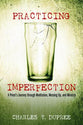 Practicing Imperfection: A Priest's Journey Through Meditation, Messing Up, and Ministry