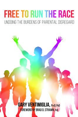 Free to Run the Race: Undoing the Burdens of Parental Disregard