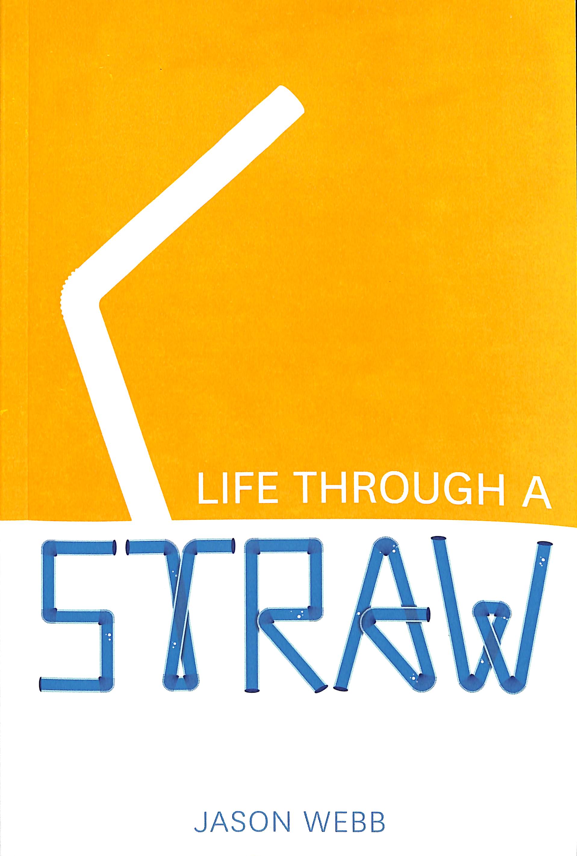 Life Through a Straw