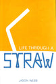 Life Through a Straw