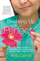 Breaking Up With Perfect