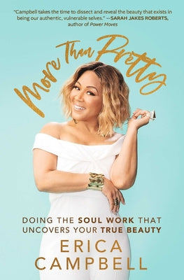 More Than Pretty: Doing the Soul Work That Uncovers Your True Beauty