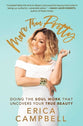 More Than Pretty: Doing the Soul Work That Uncovers Your True Beauty