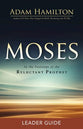 Moses: In the Footsteps of the Reluctant Prophet (Leader Guide)