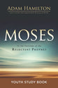 Moses: In the Footsteps of the Reluctant Prophet (Youth Study Book)