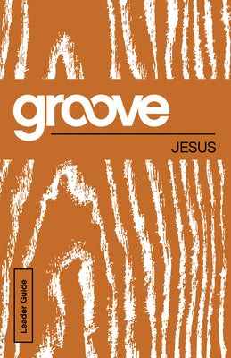 Jesus (Leader Guide) (Groove Series)