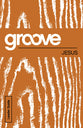 Jesus (Leader Guide) (Groove Series)
