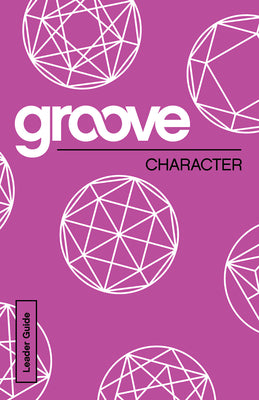 Character (Leader Guide) (Groove Series)