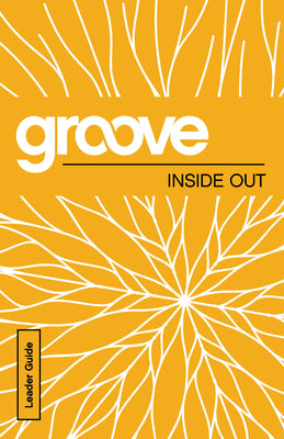 Inside Out (Leader Guide) (Groove Series)