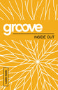 Inside Out (Leader Guide) (Groove Series)