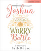 Joshua - Women's Bible Study: Winning the Worry Battle (Leader Guide)