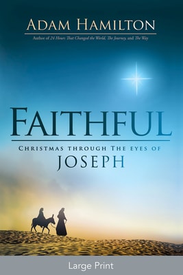 Faithful: Christmas Through the Eyes of Joseph (Large Print)