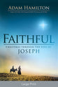 Faithful: Christmas Through the Eyes of Joseph (Large Print)
