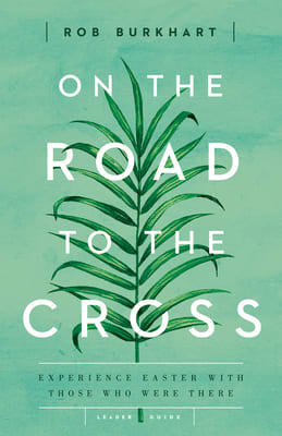 On the Road to the Cross (Leader Guide)